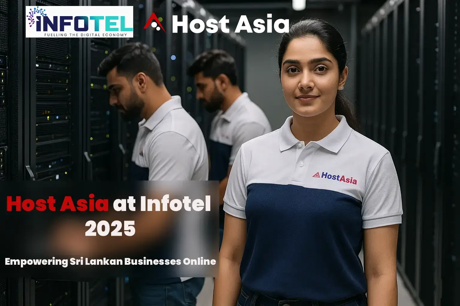 Host Asia at Infotel 2025 – Empowering Sri Lankan Businesses Online
