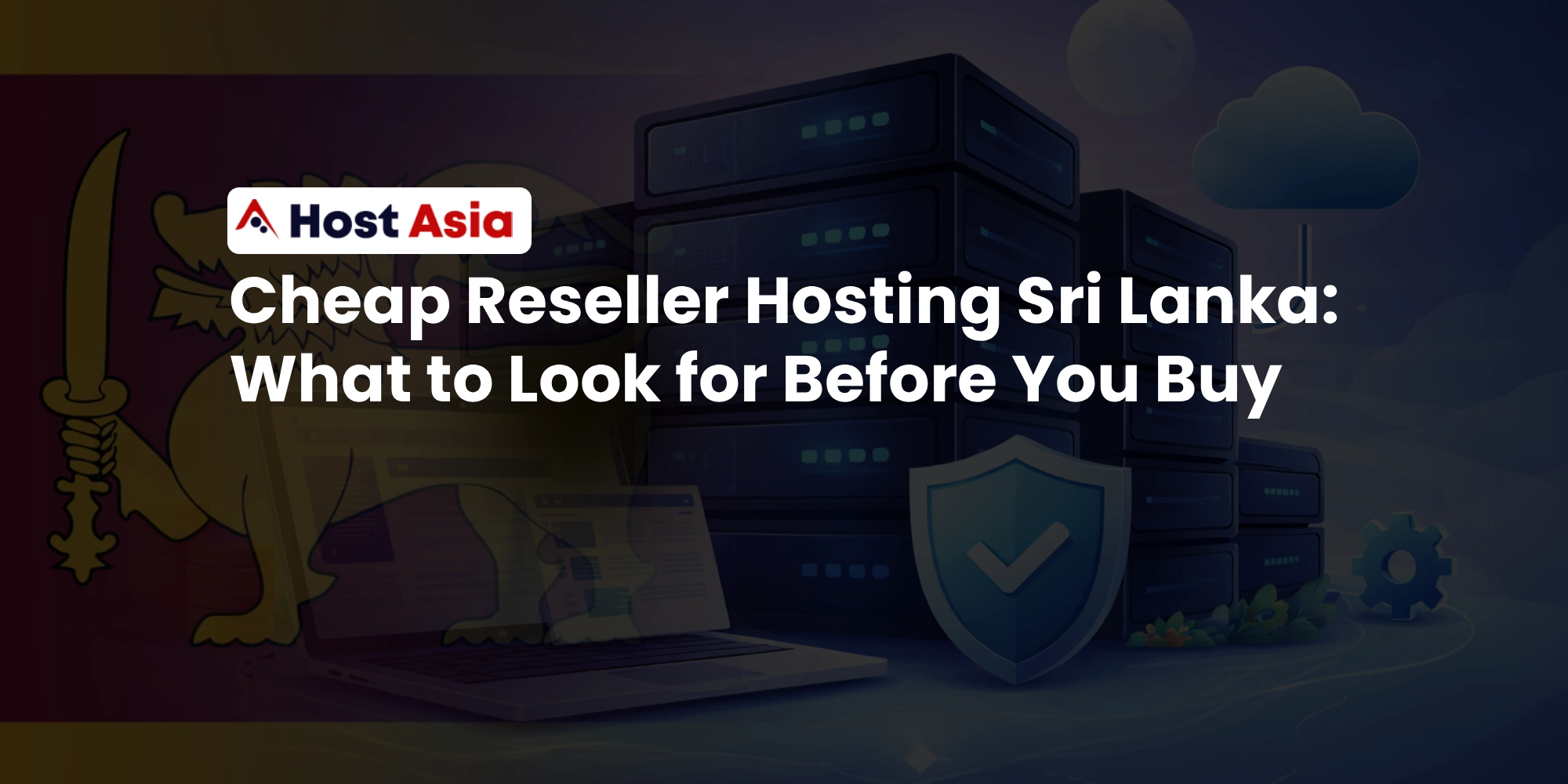 Cheap Reseller Hosting Sri Lanka: What to Look for Before You Buy